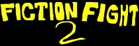 Fiction Fight 2